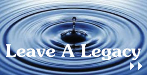 leave a legacy water